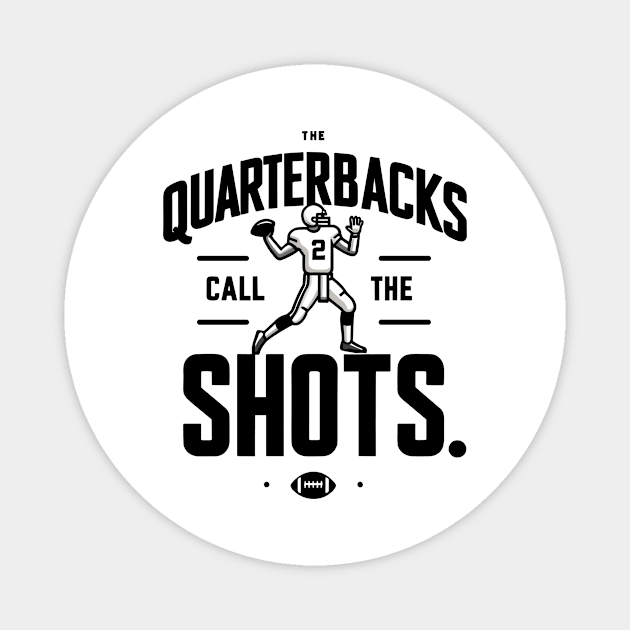 The Quarterbacks Call The Shots Magnet by Frank Ring